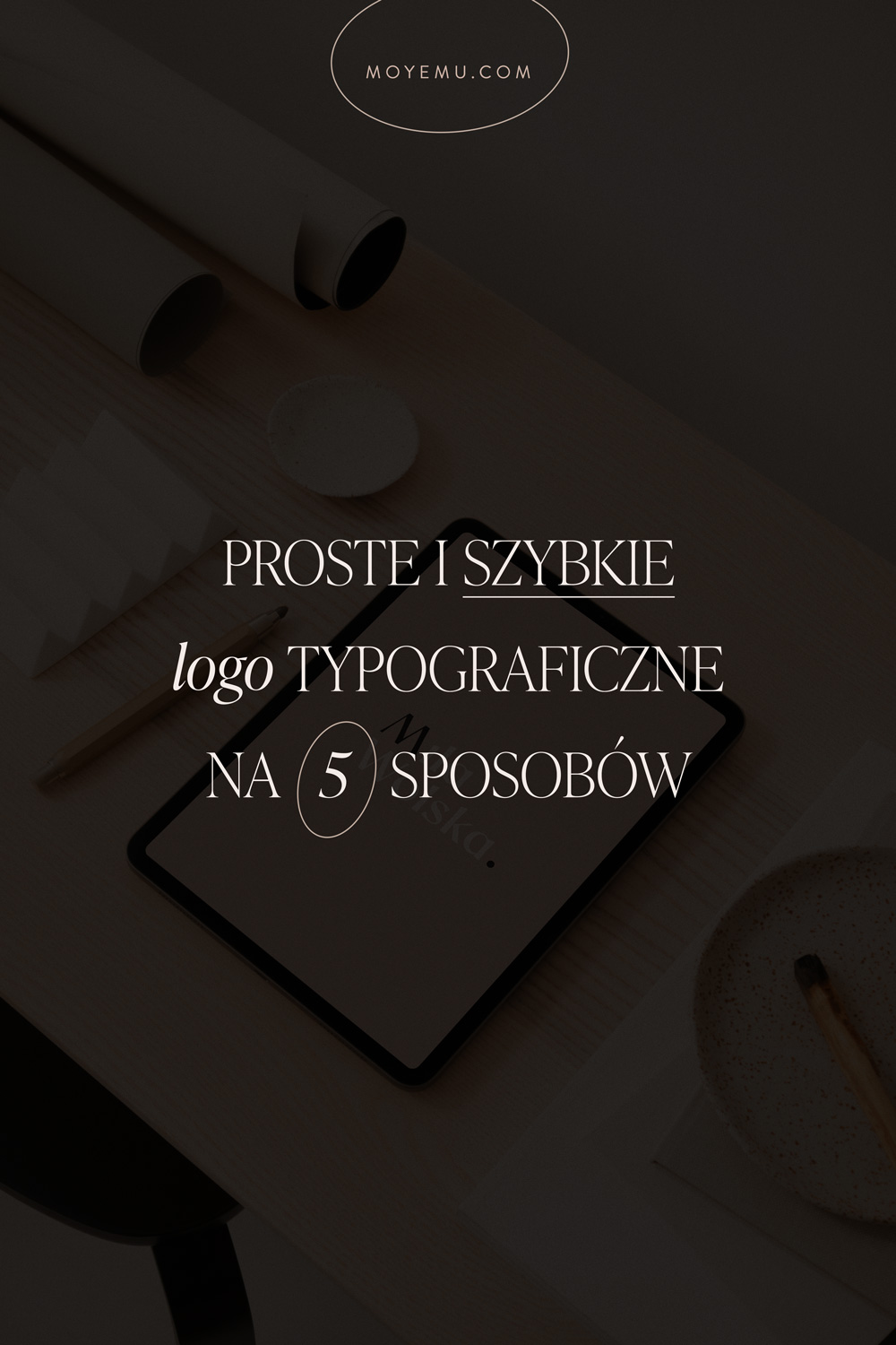 Proste i szybkie logo typograficzne na 5 sposobów | Moyemu blog